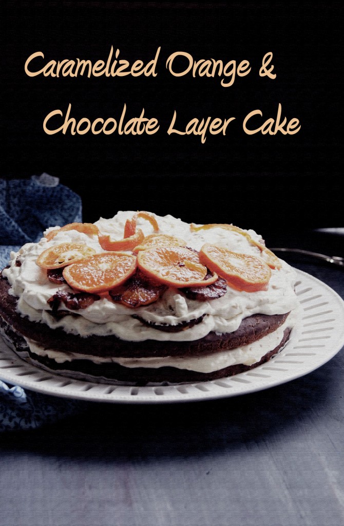 Caramelied Orange and Chocolate Layer Cake